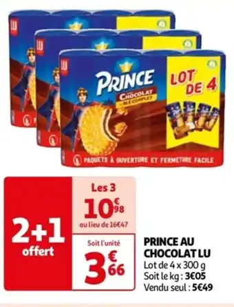 Auchan PRINCE AU CHOCOLAT LU Lot de 4 x 300 g Soit le kg: 3€05 Vendu seul : 5€49 offre