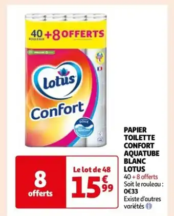 Auchan PAPIER TOILETTE CONFORT AQUATUBE BLANC LOTUS 40+8 offerts Soit le rouleau : 0€33 Existe d'autres variétés offre