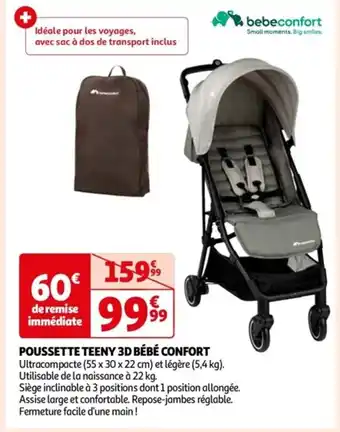 Auchan POUSSETTE TEENY 3D BÉBÉ CONFORT Ultracompacte (55 x 30 x 22 cm) et légère (5,4 kg). Utilisable de la naissance à 22 kg. offre