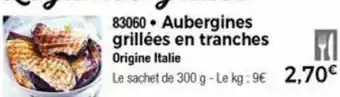 Thiriet Aubergines grillées en tranches offre