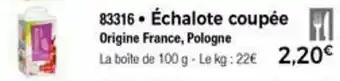 Thiriet Échalote coupée offre