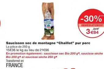 Monoprix Saucisson sec de montagne Chaillot pur porc offre