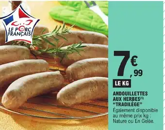 E.Leclerc ANDOUILLETTES AUX HERBES(1) "TRADILÈGE" offre