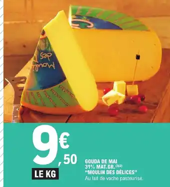 E.Leclerc Gouda de Mai 31% MAT.GR.(3)(2) "MOULIN DES DÉLICES" offre