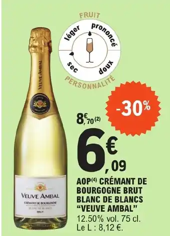 E.Leclerc AOP (4) CRÉMANT DE BOURGOGNE BRUT BLANC DE BLANCS "VEUVE AMBAL" offre