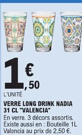 E.Leclerc VERRE LONG DRINK NADIA 31 CL "VALENCIA" offre