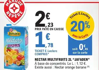 E.Leclerc NECTAR MULTIFRUITS 2L "JAFADEN" offre