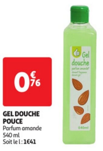 Auchan GEL DOUCHE POUCE offre