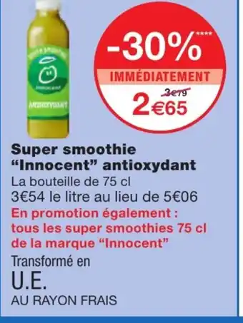 Monoprix Super smoothir Innocent Antioxydant offre