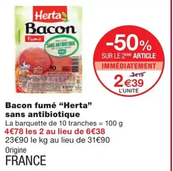 Monoprix Bacon Fumé Herta sans antibiotique offre