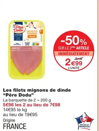 Monoprix Les filets mignons de dinde Père Dodu offre
