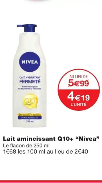 Monoprix Lait amincissant Q10+ Nivea offre