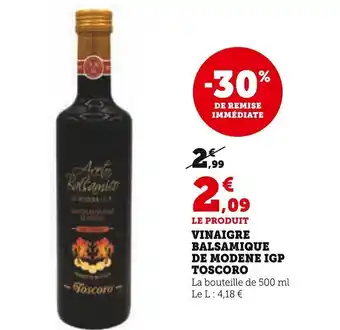 Super U VINAIGRE BALSAMIQUE DE MODENE IGP TOSCORO offre