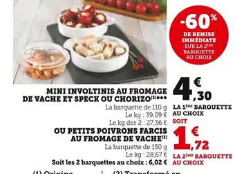 Super U MINI INVOLTINIS AU FROMAGE DE VACHE ET SPECK OU CHORIZO (3)*** offre