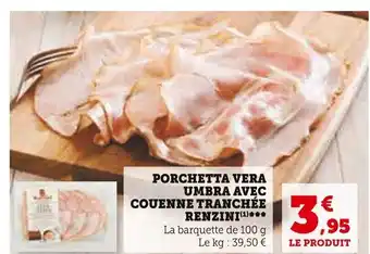 Super U PORCHETTA VERA UMBRA AVEC COUENNE TRANCHÉE offre