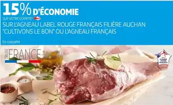 Auchan 15% d’économie sur votre compte waaoh! sur l'agneau label rouge français filière auchan cultivons le bon ou l'agneau français offre