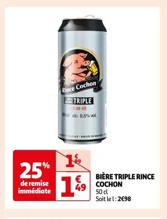 Auchan Rince cochon bière triple offre
