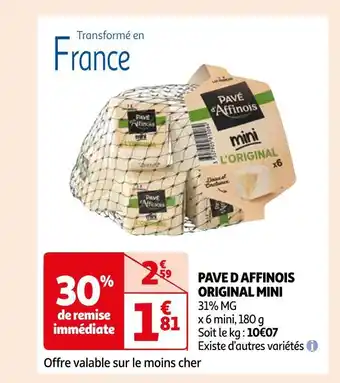 Auchan Pave d affinois pave d affinois original mini offre