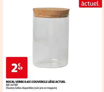 Auchan Actuel bocal verre 0.65 l couvercle liège actuel offre