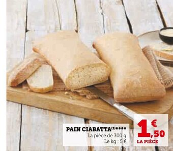 Super U PAIN CIABATTA(3)**** offre
