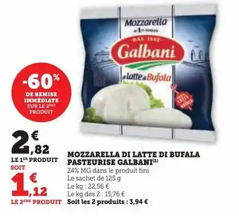 Super U Mozzarella di latte di bufala pasteurise galbani offre