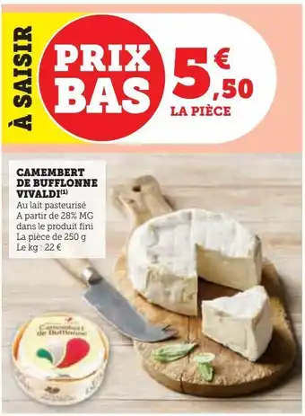 Hyper U Camembert de bufflonne vivaldi offre