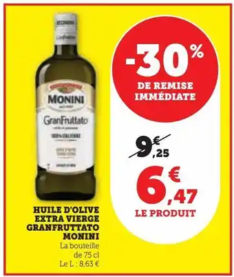 Hyper U Huile d'olive extra vierge granfruttato monini offre