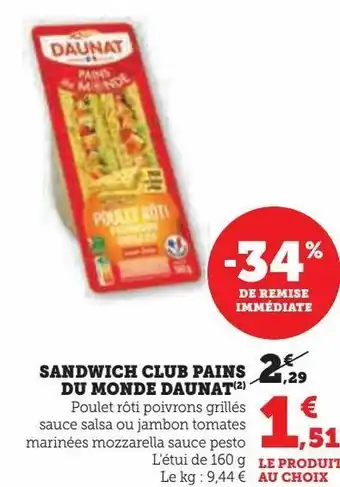 Hyper U Sandwich club pains du monde daunat offre