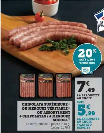 Hyper U Chipolata supérieure(2) ou merguez véritable(5) ou assortiment 4 chipolatas / 4 merguez socopa offre