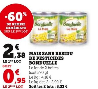 Super U MAIS SANS RESIDU DE PESTICIDES BONDUELLE offre