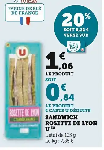 Super U SANDWICH ROSETTE DE LYON U (3) offre