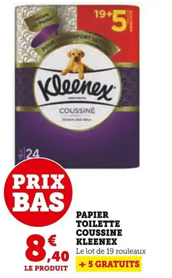 Super U PAPIER TOILETTE COUSSINE KLEENEX offre