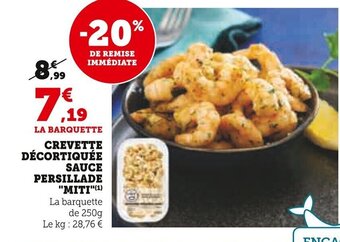 Super U CREVETTE DÉCORTIQUÉE SAUCE PERSILLADE "MITI"(¹) offre