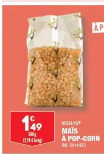 VIDELYS MAĂS Ă POP-CORN