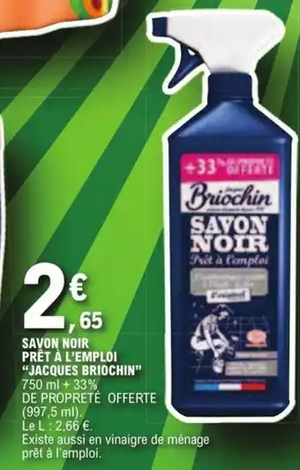 E.Leclerc SAVON NOIR Prêt à l'emploi Jacques Briochin offre