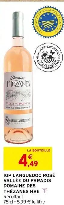 Intermarché IGP LANGUEDOC ROSÉ VALLÉE DU PARADIS DOMAINE DES THÉZANES HVE offre