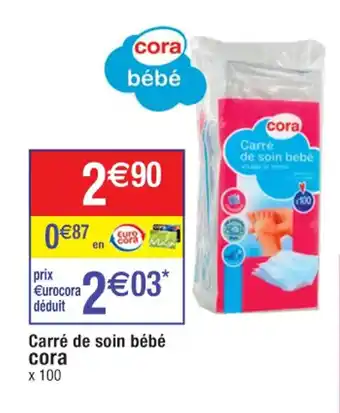 Cora x Carrefour Carré de soin bébé cora offre