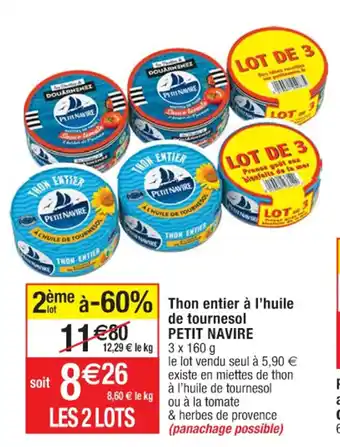 Cora x Carrefour Thon entier à l'huile de tournesol PETIT NAVIRE offre