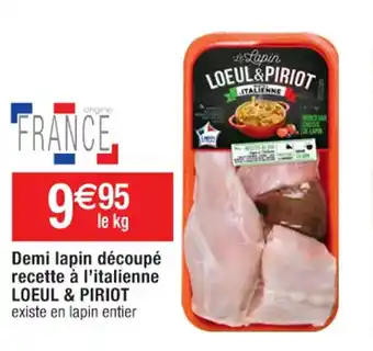 Cora x Carrefour Demi lapin découpé recette à l'italienne LOEUL & PIRIOT offre