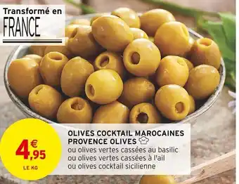 Intermarché OLIVES COCKTAIL MAROCAINES PROVENCE OLIVES offre