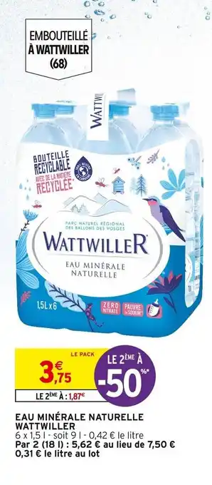 Intermarché EAU MINÉRALE NATURELLE WATTWILLER offre