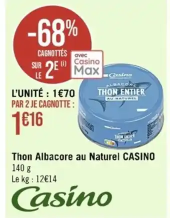Casino Supermarchés Thon Albacore au Naturel CASINO offre