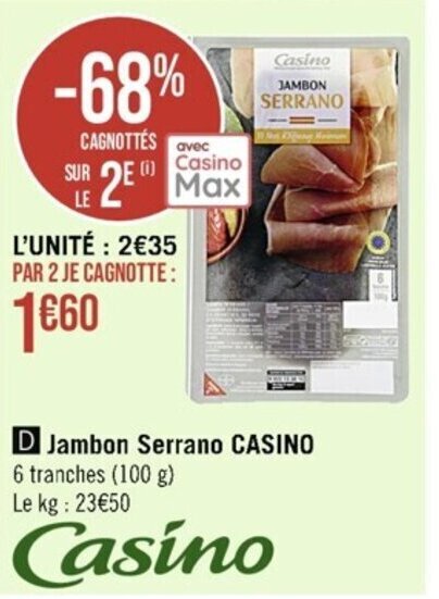 Casino Supermarchés Jambon Serrano CASINO offre