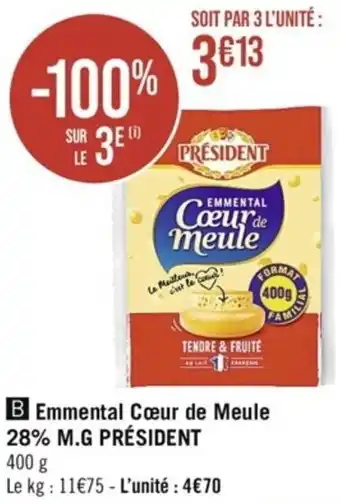 Casino Supermarchés Emmental Cœur de Meule 28% M.G PRÉSIDENT offre
