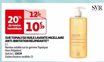 Auchan Svr topialyse huile lavante micellaire anti-irritation relipidante offre