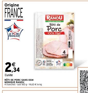 Intermarché RÔTI DE PORC SANS OGM MONIQUE RANOU offre