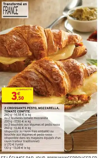 Intermarché 2 CROISSANTS PESTO, MOZZARELLA, TOMATE CONFITE offre