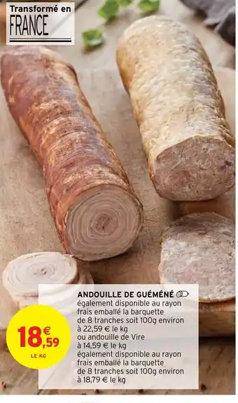 Intermarché ANDOUILLE DE GUÉMÉNÉ également disponible au rayon frais emballé la barquette offre