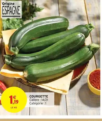 Intermarché COURGETTE Calibre: 14/21 Catégorie : 1 offre