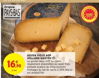 Intermarché GOUDA VIEUX AOP HOLLAND MASTER offre